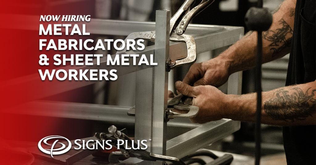 Signs Plus hiring metal fabricators